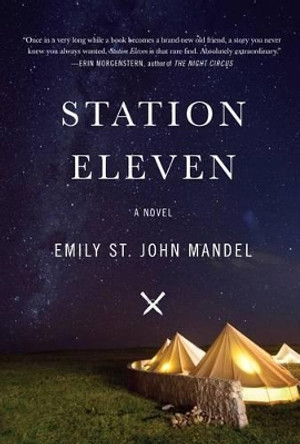 Station Eleven Emily St John Mandel 9781594138829