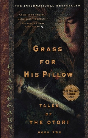 Grass for His Pillow: Tales of Otori, Book Two Lian Hearn 9781594480034