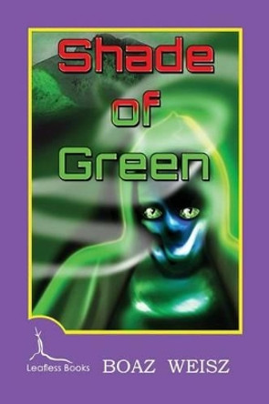 Shade of Green by Boaz Weisz