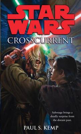 Crosscurrent: Star Wars Legends Paul Kemp 9780345509055