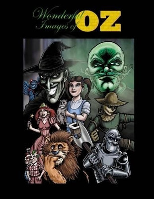 Wonderful Images of Oz by Kevin E Meinert