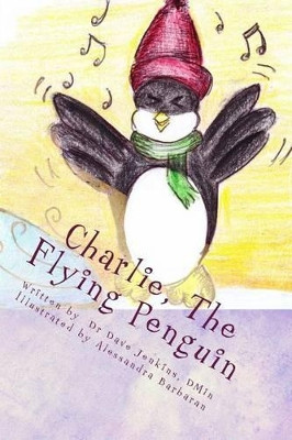 Charlie, The Flying Penguin by Alessandra Barbaran