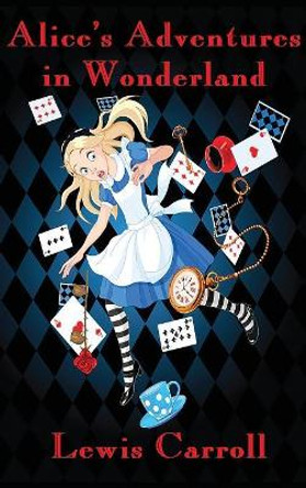 Alice's Adventures in Wonderland (Illustrated) Lewis Carroll 9781515422990