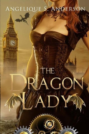 The Dragon Lady Angelique S Anderson 9781541395190