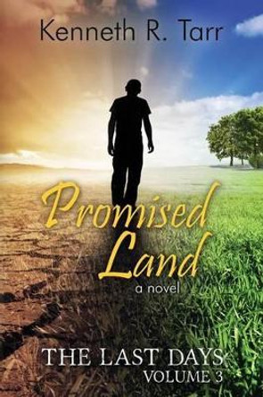 Promised Land Kenneth R Tarr 9781494396398