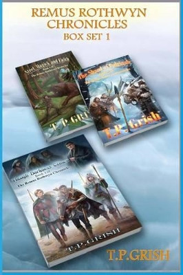 Remus Rothwyn Chronicles Box Set 1 by T P Grish
