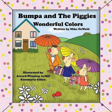 Bumpa and the Piggies Wonderful Colors Rosemarie Gillen 9781515228394