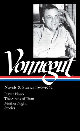 Kurt Vonnegut: Novels & Stories 1950-1962 (LOA #226) by Kurt Vonnegut