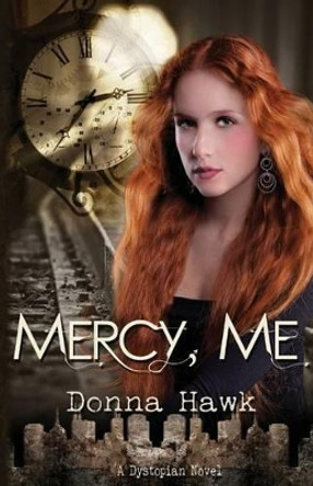 Mercy, Me Donna Hawk 9781516948727