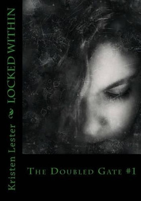Locked Within by Kristen Lester