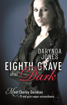 Eighth Grave After Dark: Number 8 in series Darynda Jones 9780349403489 Eighth Grave After Dark: Number 8 in series Darynda Jones 9780349403489