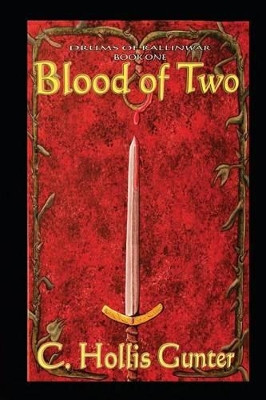 Blood of Two by C Hollis Gunter