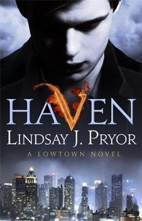 Haven: A Lowtown novel Lindsay J. Pryor 9780349416977