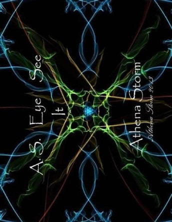 A.S. Eye See It: Eyegaze and Hand Drawn Realities C M L Moseley 9781497577558