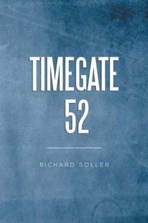 Timegate 52 Richard Soller 9781483675480