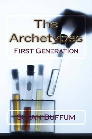 The Archetypes Susan Buffum 9781515013662