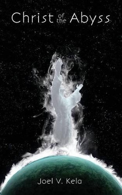 Christ of the Abyss by Joel V Kela