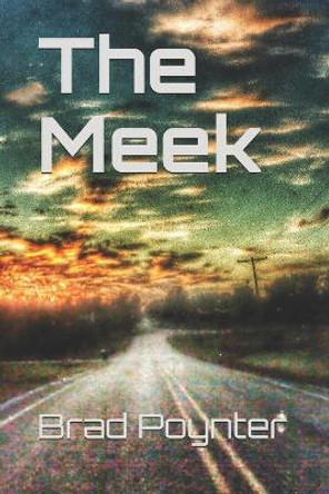 The Meek by Brad Poynter