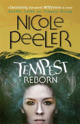 Tempest Reborn: Book 6 in the Jane True series Nicole Peeler 9780356500522