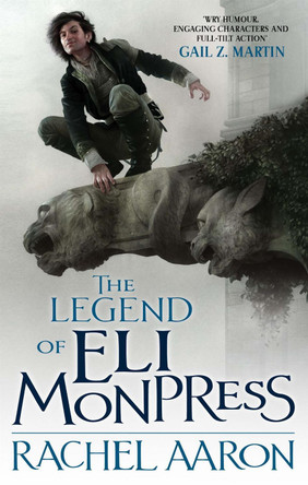 The Legend Of Eli Monpress Rachel Aaron 9780356500867