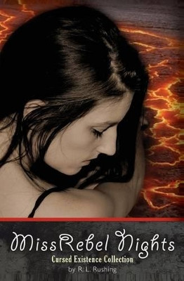 MissRebel Nights by R L Rushing