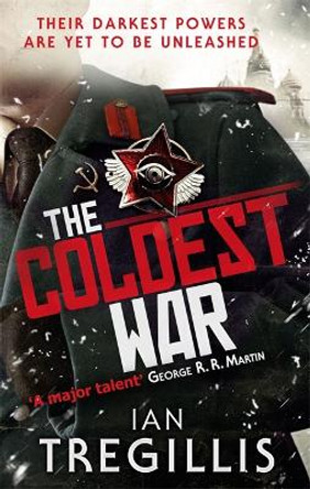 The Coldest War Ian Tregillis 9780356501703