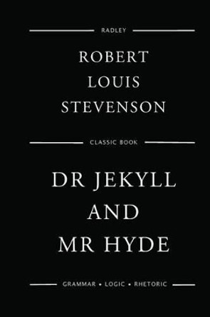 Dr Jekyll And Mr Hyde Robert Louis Stevenson 9781540744005