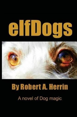 elfDogs by Robert A Herrin