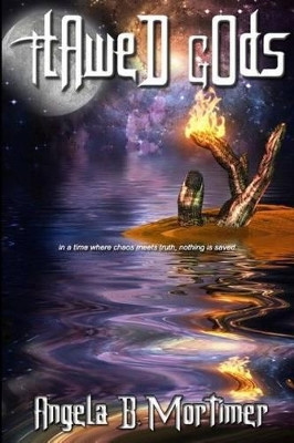 Flawed Gods by Angela B Mortimer