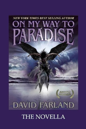 On My Way to Paradise: The Novella David Farland 9781497592216