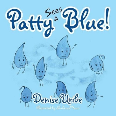 Patty Sees a Blue! by Denise Uribe