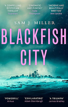 Blackfish City Sam J. Miller 9780356510040
