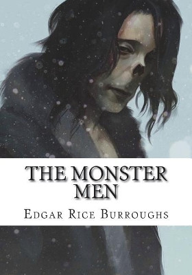 The Monster Men Edgar Rice Burroughs 9781723481819