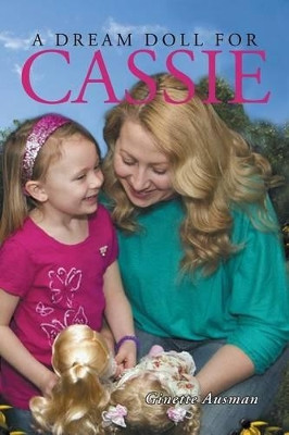 A Dream Doll for Cassie by Ginette Ausman