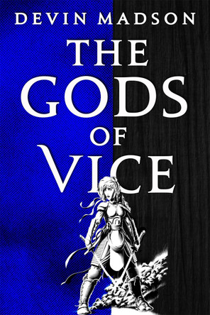 The Gods of Vice: The Vengeance Trilogy, Book Two Devin Madson 9780356515311