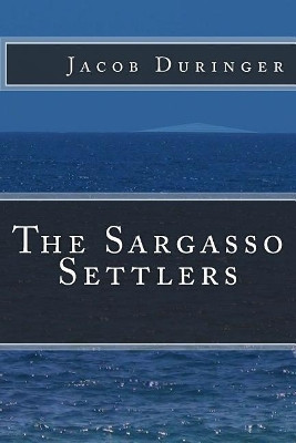 The Sargasso Settlers by Jacob Duringer
