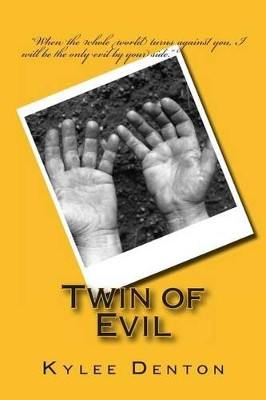 Twin of Evil by Kylee Denton
