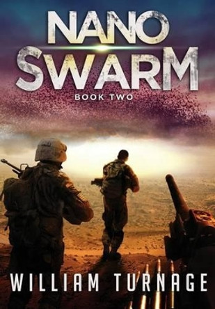 NanoSwarm: Extermination Day Book Two William Turnage 9781495310973