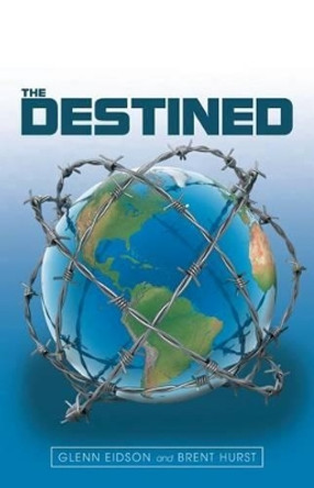 The Destined Glenn Eidson 9781491756454