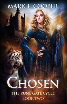 Chosen: Rune Gate Cycle Mark E Cooper 9781905380497