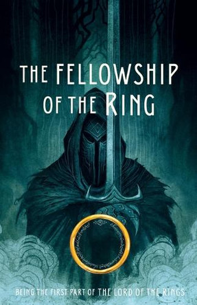 The Fellowship of the Ring: Being the First Part of the Lord of the Rings J R R Tolkien 9780358380238