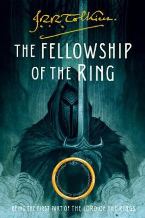 The Fellowship of the Ring: Being the First Part of the Lord of the Rings J R R Tolkien 9780358380238