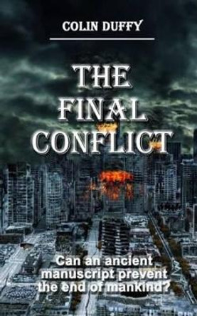 The Final Conflict Colin Duffy 9781515049395