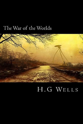 The War of the Worlds H G Wells 9781720468974