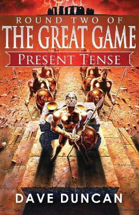 Present Tense Dave Duncan 9781497640498