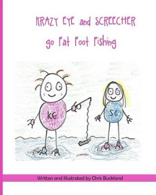 Krazy Eye and Screecher go Fat Foot Fishing by Chris Buckland