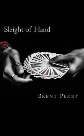 Sleight of Hand Brent Perry 9781493603169