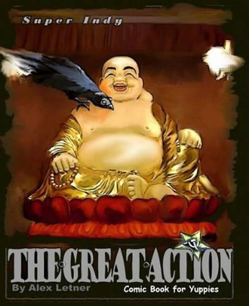 The Great Action by Alex Letner