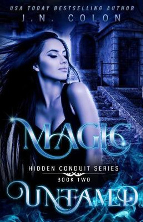 Magic Untamed J N Colon 9781723931451