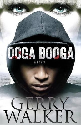 Ooga Booga Gerry Walker 9781515062257